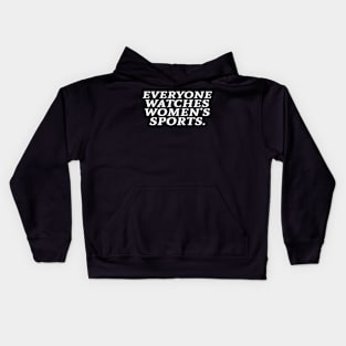 Everyone Watches Wo's Sports Kids Hoodie